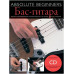 MUSICSALES Absolute Beginners: Бас-Гитара - самоучитель на русском языке + CD (AM1008887) - Книга с нотами / аккордами Мюзиксэйлс